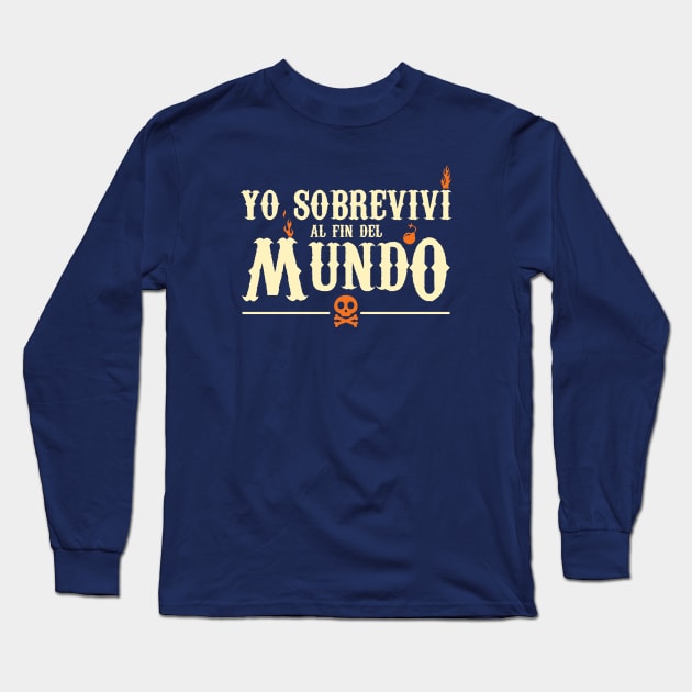 Yo sobreviví al fin del mundo Long Sleeve T-Shirt by AntiStyle